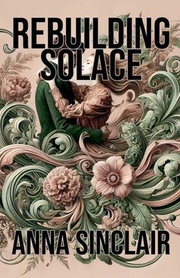 Rebuilding Solace Anna Sinclair Taschenbuch Englisch 2024 Anna Sinclair