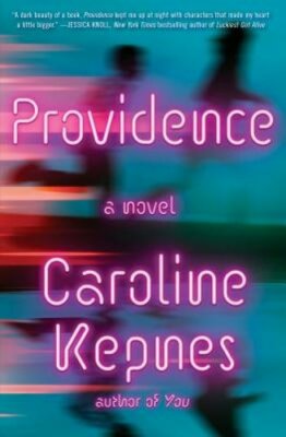 Providence by Caroline Kepnes: New
