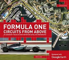 FORMULA ONE CIRCUITS FROM ABOVE: 28 LEGENDARY TRACKS IN By Bruce Jones EXCELLENT