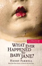 What Ever Happened to Baby Jane? - Paperback By Farrell, Henry - GOOD