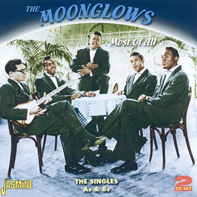 Most Of All - The Singles As & Bs von MOONGLOWS [Audio CD]