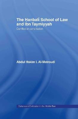 The Hanbali School of Law and Ibn Taymiyyah - 9780415341561