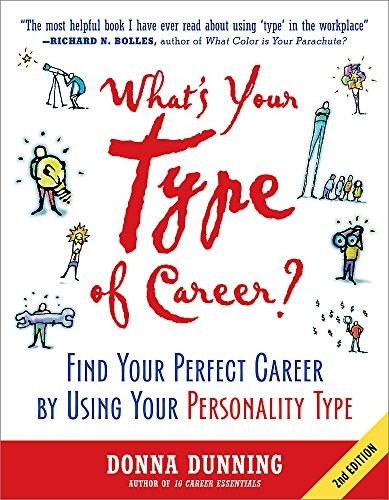 What's Your Type of Career?: Find Your Perfect Career by Using Your Personality