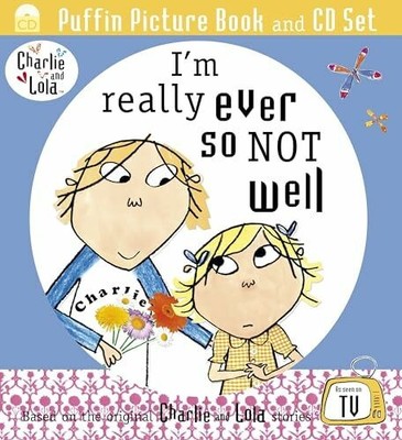 Charlie and Lola: I'm really ever so not well Buch Puffin
