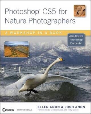 Photoshop CS5 for Nature Photographers: A Workshop in a Book - Paperback - GOOD