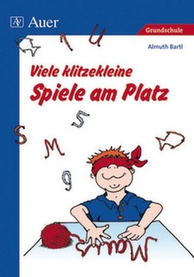 Almuth Bartl / Viele klitzekleine Spiele am Platz