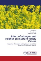 Arun Kumar (U. A.) | Effect Of Nitrogen And Sulphur On Mustard Variety Varuna