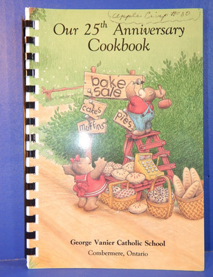 George Vanier Catholic School Cookbook 25th Anniversary Combermere, Ontario 1994