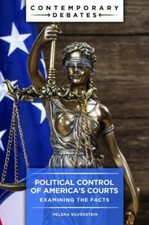 Political Control of America's Courts : Examining the Facts, Hardcover by Sil...