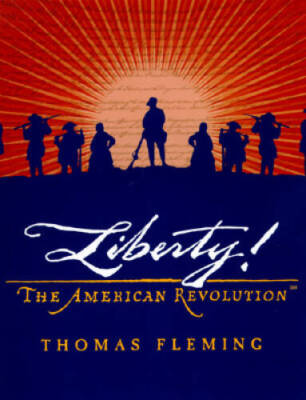 Liberty!: The American Revolution - Hardcover By Fleming, Thomas - GOOD