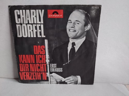 " 7 " Single " Charly Dörfel " Das kann ich dir nicht verzeih'n " 1965 rar!