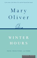 Winter Hours Prose, Prose Poems, And Poems Mary Oliver Taschenbuch Englisch 2000