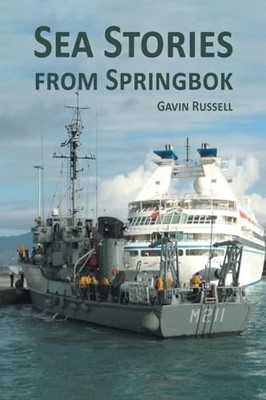 Sea Stories from Springbok, Russell, Gavin