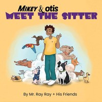 Ray Ray | Mikey And Otis Meet The Sitter | Taschenbuch | Englisch (2020)