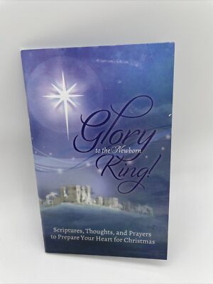 Glory to the Newborn King Scriptures, Thoughts & Prayers Christmas Heart New
