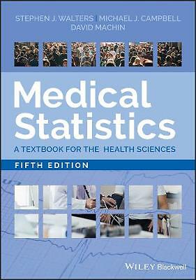 Medical Statistics: A Textbook for the Health Sciences by David Machin,...