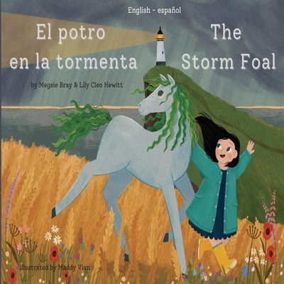 The Storm Foal El potro en la tormenta Megsie Bray Paperback Mead