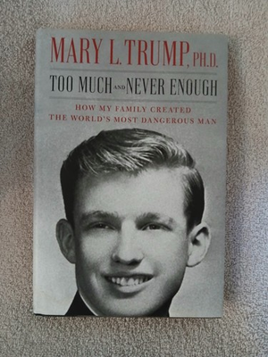#ad TOO MUCH AND NEVER ENOUGH by Mary L. Trump 1st Ed HC w DJ $14.00