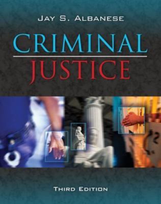 Criminal Justice (3rd Edition) by Jay S. Albanese