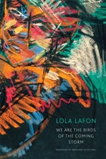 WE ARE THE BIRDS OF THE COMING STORM (THE FRENCH LIST) By Lola Lafon & David