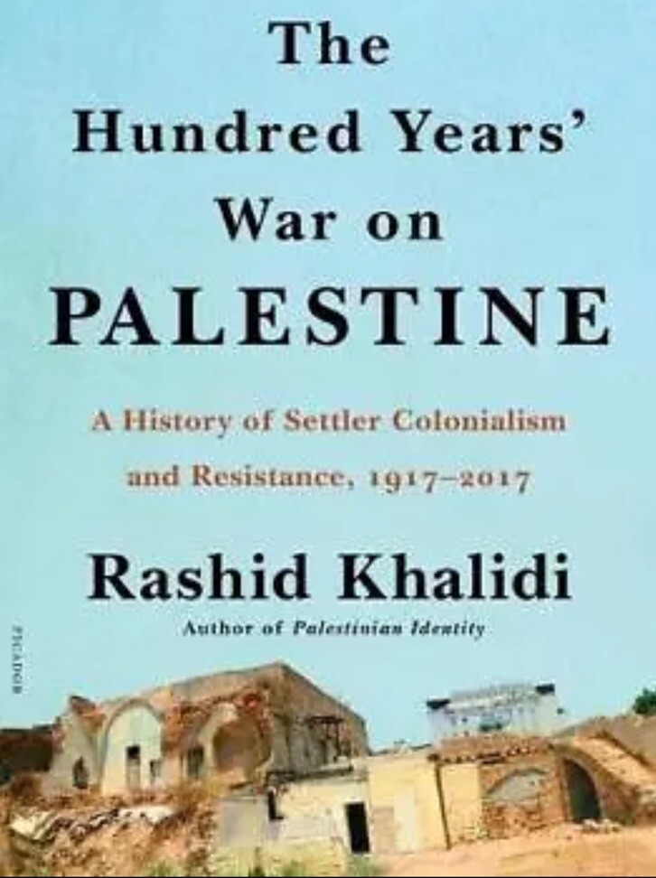 Rashid Khalidi The Hundred Years' War on Palestine (Paperback)