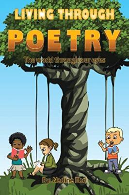 Living Through Poetry: The World Through Our Eyes by Nadine Ebri (Paperback, ...