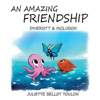 An Amazing Friendship Diversity & Inclusion Juliette Bellot Toulon Taschenbuch
