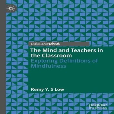 The Mind and Teachers in the Classroom Exploring Definitions of M