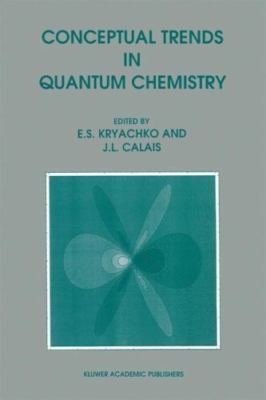 Conceptual Trends in Quantum Chemistry, Paperback by Kryachko, Eugene S. (EDT...