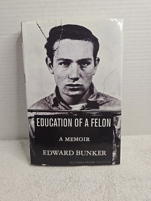 Education of a Felon : A Memoir by Edward Bunker (2000, Hardcover)