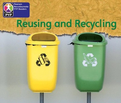 Primary Years Programme Level 2 Reusing and Recycling 6Pack by Charlotte Guillai