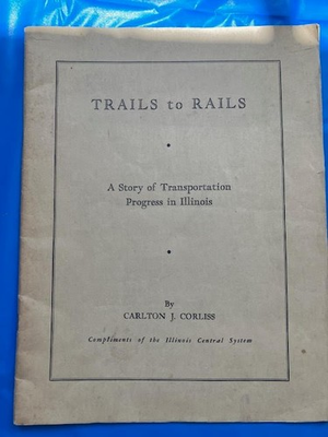 #ad VINTAGE 1934 TRAILS TO RAILS ILLINOIS CENTRAL SYSTEM STORY OF TRANSPORTATION $19.00