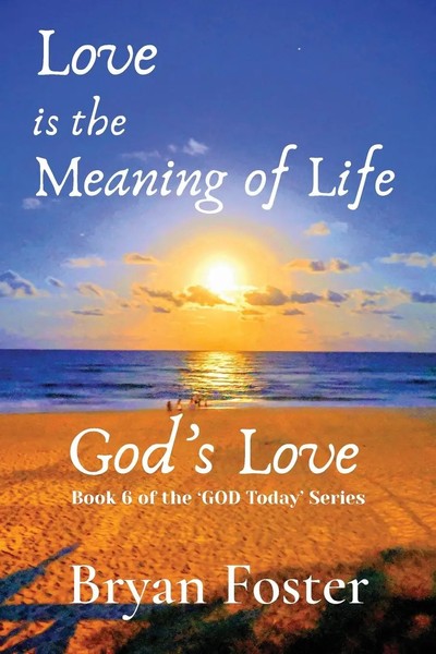 Bryan W Foster | Love Is The Meaning Of Life | Taschenbuch | Englisch (2021)-image