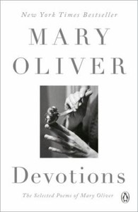 Devotions: a Read with Jenna Pick : The Selected Poems of Mary Oliver by Mary Oliver (2020, Trade Paperback)