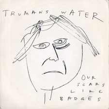 TRUMANS WATER Our Scars Like Badges 7" Vinyl 1992 VG+ Hardcore, Math Rock