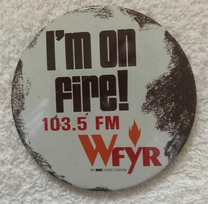Pin/Button: 'I'm on Fire!' Radio Station 103.5 FM WFYR Chicago