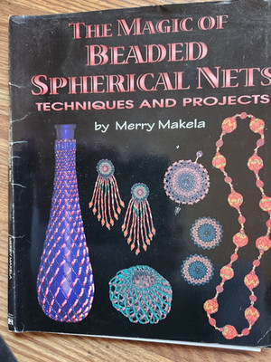 The Magic of Beaded Spherical Nets by Merry Makela beading 1996