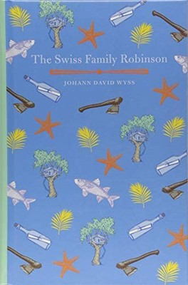 The Swiss Family Robinson (Arcturus Children's Classics),Johann 
