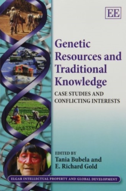 Genetic Resources and Traditional Knowledge – Case Studies and Conflicting Inte…