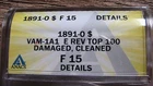 1891 o morgan silver dollar/ANACS new slab,F-15 VAM1A1 E rev TOP100 -MELT VALUE