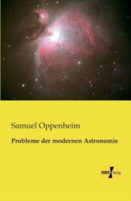 Probleme Der Modernen Astronomie