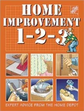 Home Improvement 1-2-3: Expert Advice from the Home Depot - VERY GOOD