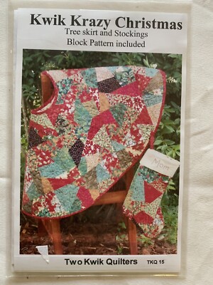 Kwik Kazy Christmas Three Skirt and Stocking Patterns By Two Kwik Quilters