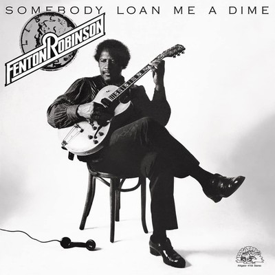 Fenton Robinson Somebody Loan Me a Dime (Vinyl) 12'' Album (US IMPORT)