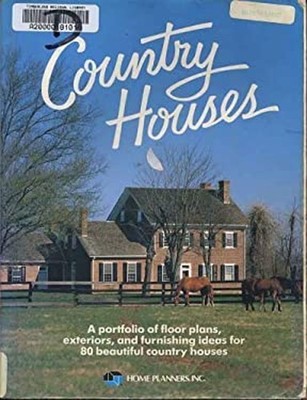 Country Houses : A Portfolio of Floor Plans, Exteriors and Furnis