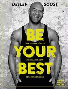 Be Your Best: Dein starker Körper - Dein klarer Kopf - D... | Buch | Zustand gut