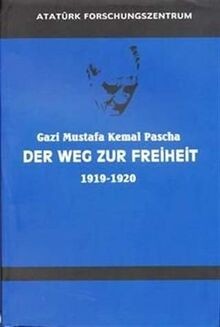 Gazi Mustafa Kemal Pascha Der Weg Zur Freiheit 1919... | Buch | Zustand sehr gut