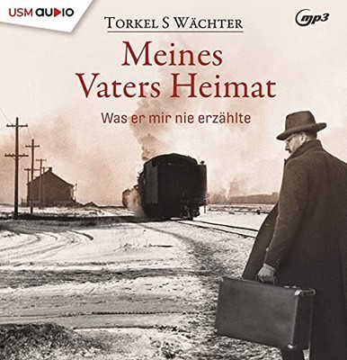 Alexander Bandilla Meines Vaters Heimat: Was er mir nie erzählt hat (CD)