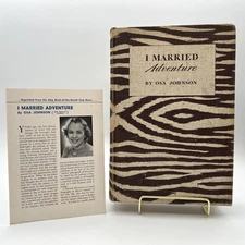 I MARRIED ADVENTURE Osa Johnson First Edition 1940 Zebra Safari 1st Print Italic