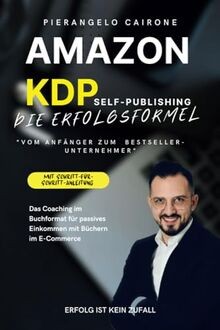 AMAZON KDP SELF-PUBLISHING   DIE ERFOLGSFORMEL: VO... | Buch | Zustand sehr gut